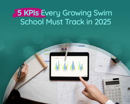 5 KPIs Every Growing Swim School Must Track in 2025